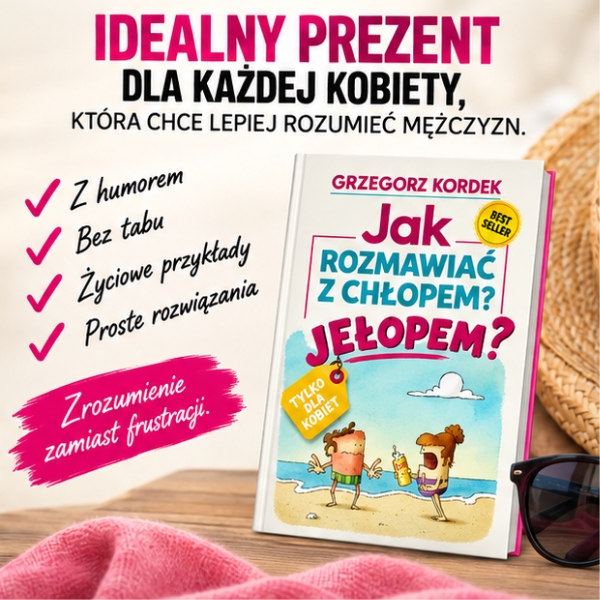 Jak Rozmawiać z Chłopem. Jełopem? - obrazek 7