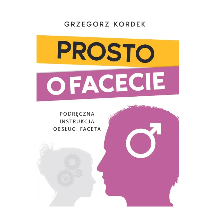 KSIĄŻKA - Prosto o Facecie (Grzegorz Kordek)
