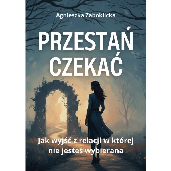 Przestań Czekać - Agnieszka Żaboklicka
